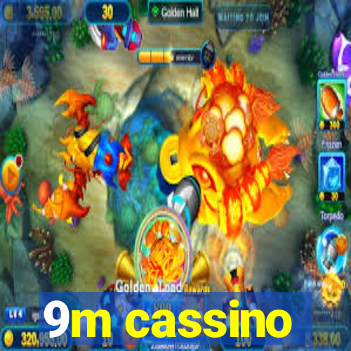 9m cassino